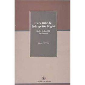 Türk Dilinde Izdırap Söz Bilgisi - Şahru Pilten
