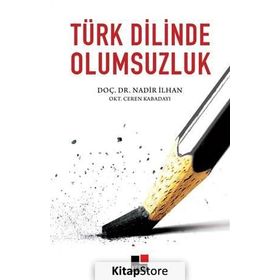 Türk Dilinde Olumsuzluk - Ceren Kabadayı Nadir İlhan