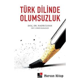 Türk Dilinde Olumsuzluk - Ceren Kabadayı Nadir İlhan