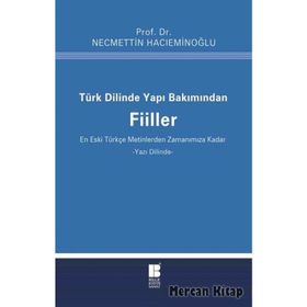 Türk Dilinde Yapı Bakımından Fiiller - Necmettin Hacıeminoğlu