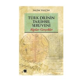 Türk Dilinin Tarihsel Serüveni - Salim Yalçın