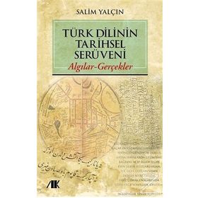 Türk Dilinin Tarihsel Serüveni - Salim Yalçın