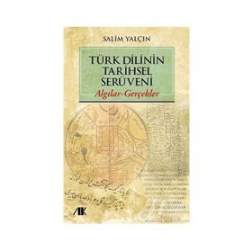 Türk Dilinin Tarihsel Serüveni - Salim Yalçın