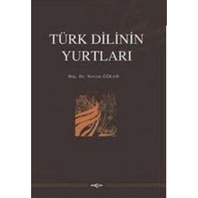 TÜRK DILININ YURTLARI - NEVZAT ÖZKAN