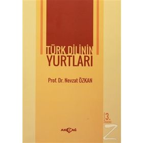 TÜRK DILININ YURTLARI - NEVZAT ÖZKAN