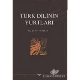 TÜRK DILININ YURTLARI - NEVZAT ÖZKAN