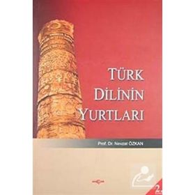 TÜRK DILININ YURTLARI - NEVZAT ÖZKAN