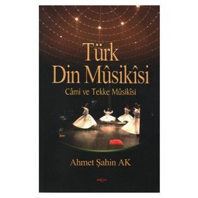 Türk Din Musikisi - Cami ve Tekke Musikisi