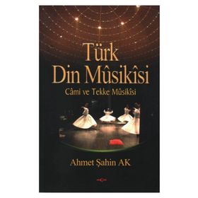 Türk Din Musikisi - Cami ve Tekke Musikisi