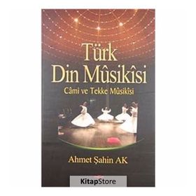 Türk Din Musikisi - Cami ve Tekke Musikisi