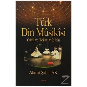Türk Din Musikisi - Cami ve Tekke Musikisi