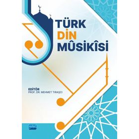 Türk Din Müsikisi - Nobel Akademik Yayıncılık