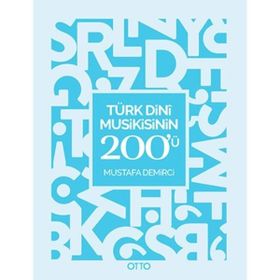 Türk Dini Musikisinin 200'ü Mustafa Demirci