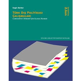 TÜRK DIŞ POLİTİKASI ÇALIŞMALARI - ENGIN BERBER