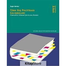TÜRK DIŞ POLİTİKASI ÇALIŞMALARI - ENGIN BERBER