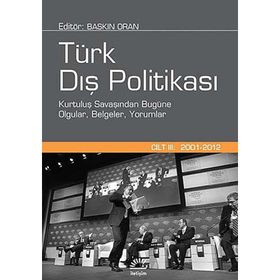 Türk Dış Politikası Cilt:3 (2001 - 2012) - Baskın Oran