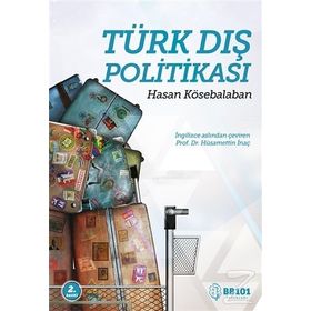 Türk Dış Politikası - Hasan Kösebalaban