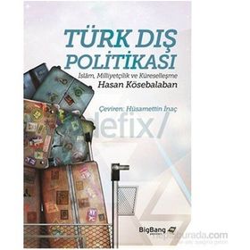 Türk Dış Politikası - Hasan Kösebalaban