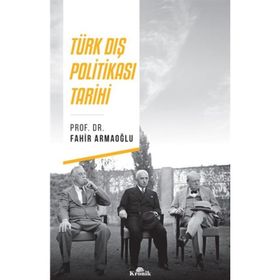 TÜRK DIŞ POLİTİKASI TARIHI - KEMAL H. KARPAT