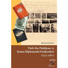 Türk Dış Politikası ve Kamu Diplomasisi - B. Senem Çevik Sefa Mutlu Koca Suna Gülfer Ihlamur Rıdvan Kalaycı Ramazan Erdağ Orçun Selçuk Necati Anaz Mustafa Kemal Dağdelen Muharrem Ekşi Mehmet Şahin Mehmet Özkan Mehmet Evren Eken M. Cüneyt Özşahin İsmail Nu