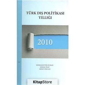 Türk Dış Politikası Yıllığı 2010 - Burhanettin Duran Kemal İnat Mesut Özcan
