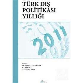 Türk Dış Politikası Yıllığı 2011 - Burhanettin Duran Kemal İnat Ali Resul Usul