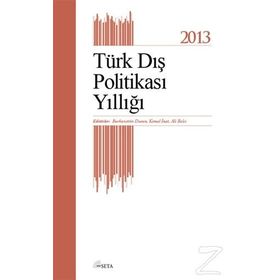 Türk Dış Politikası Yıllığı - 2013 - Burhanettin Duran Kemal İnat Ali Balcı