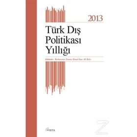 Türk Dış Politikası Yıllığı - 2013 - Burhanettin Duran Kemal İnat Ali Balcı
