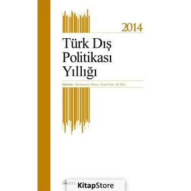 Türk Dış Politikası Yıllığı - 2014 - Burhanettin Duran Kemal İnat Ali Balcı