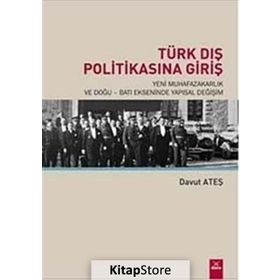 Türk Dış Politikasına Giriş - Davut Ateş