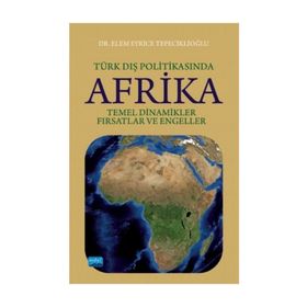 Türk Dış Politikasında Afrika Elem Eyrice Tepeciklioğlu