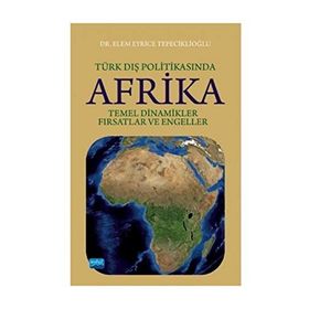 Türk Dış Politikasında Afrika Elem Eyrice Tepeciklioğlu