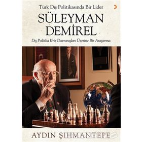 Türk Dış Politikasında Bir Lider : Süleyman Demirel