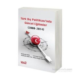 Türk Dış Politikas’ında Güncel Eğilimler 2000-2014 - Deniz Tansi