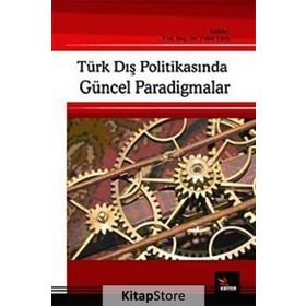 TÜRK DIŞ POLİTİKASINDA GÜNCEL PARADIGMALAR - FAHRI TÜRK