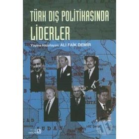 Türk Dış Politikasında Liderler - Ali Faik Demir