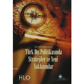 Türk Dış Politikasında Stratejiler ve Yeni Yaklaşımlar - Burak Kuntay