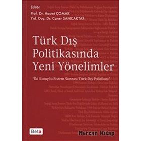 TÜRK DIŞ POLITIKASINDA YENI YÖNELIMLER - HASRET ÇOMAK;CANER SANCAKTAR