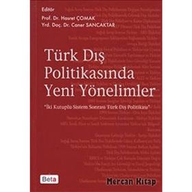 TÜRK DIŞ POLITIKASINDA YENI YÖNELIMLER - HASRET ÇOMAK;CANER SANCAKTAR