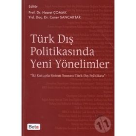 TÜRK DIŞ POLITIKASINDA YENI YÖNELIMLER - HASRET ÇOMAK;CANER SANCAKTAR