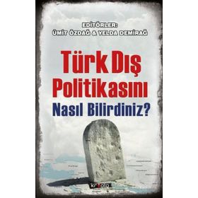 Türk Dış Politikasını Nasıl Bilirdiniz? - Yelda Demirağ Ümit Özdağ