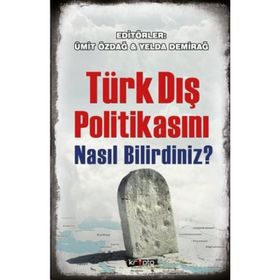 Türk Dış Politikasını Nasıl Bilirdiniz? - Yelda Demirağ Ümit Özdağ