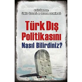 Türk Dış Politikasını Nasıl Bilirdiniz? - Yelda Demirağ Ümit Özdağ