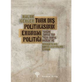 Türk Dış Politikası’nın Ekonomi Politiği - Ali Murat Özdemir Ebubekir Aykut Engin Sune Göksu Uğurlu