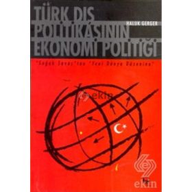 Türk Dış Politikası’nın Ekonomi Politiği - Ali Murat Özdemir Ebubekir Aykut Engin Sune Göksu Uğurlu