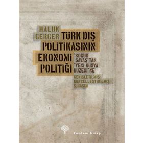 Türk Dış Politikası’nın Ekonomi Politiği - Ali Murat Özdemir Ebubekir Aykut Engin Sune Göksu Uğurlu