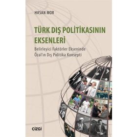 Türk Dış Politikasının Eksenleri - Hasan Mor