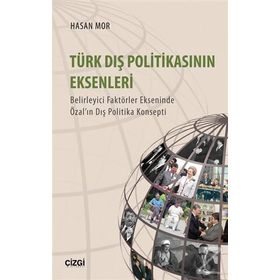 Türk Dış Politikasının Eksenleri - Hasan Mor