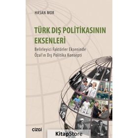 Türk Dış Politikasının Eksenleri - Hasan Mor