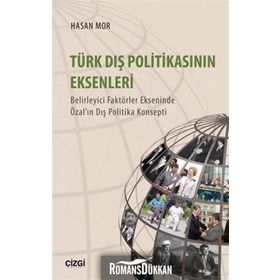 Türk Dış Politikasının Eksenleri - Hasan Mor